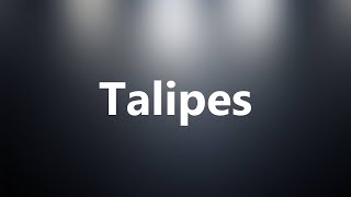 Talipes  Medical Meaning and Pronunciation [upl. by Gilligan832]