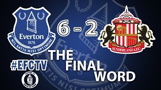 Everton 62 Sunderland  The Final Word [upl. by Stannfield]