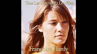 Françoise Hardy  Tous les garçons et les filles [upl. by Amarillas]