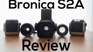 Bronica S2A Review [upl. by Oiznun]