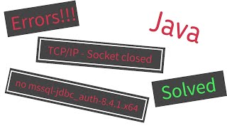 Java  Errors Connecting to SQL Server TCPIP error and no mssqljdbcauth841x64 [upl. by Yeldahc937]