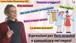 25 Learn Italian Elementary A2 Nei negozi espressioni per fare acquisti in Italia [upl. by Ayisan]