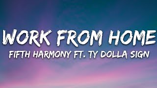 Fifth Harmony  Work from Home Lyrics ft Ty Dolla ign [upl. by Adiari]