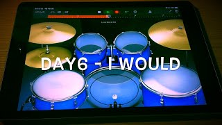 데이식스 DAY6  그럴텐데 I Would IPAD Drum Cover [upl. by Caryl]