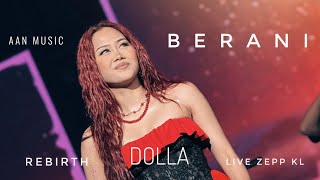 BERANI DOLLA REBIRTH THE EXPERIENCE LIVE ZEPP KUALA LUMPUR MALAYSIA 4k 2024 [upl. by Resarf711]