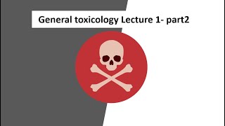 Toxicology Lecture 1  Part Two [upl. by Ettenor]