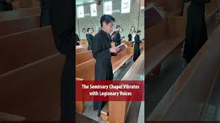 The Seminary Chapel Vibrates with Legionary Voices [upl. by Garate]