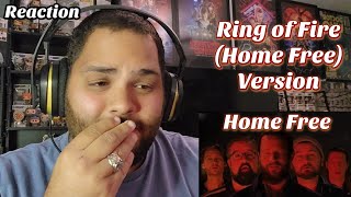 Home Free  Ring of Fire REACTION Home Free Version First Listen [upl. by Elton]