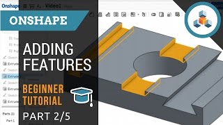 Beginner Tutorial 25  Onshape 3D CAD  Adding Features [upl. by Lugar]