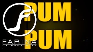 FARINA  PUM PUM FT ÑENGO FLOW LYRIC VIDEO [upl. by Arela]