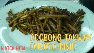 ADOBONG TAKWAY  Visaya Dish [upl. by Ihp]