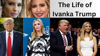 quotUnveiling Ivanka Trump Her Journey in Business Fashion and Politicsquot [upl. by Aeriel]