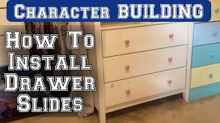 HOW TO INSTALL SIDE MOUNT DRAWER SLIDES  Character BUILDING  S1E4 [upl. by Llatsyrc]