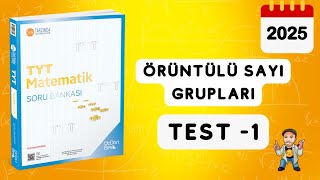 345 TYT MATEMATİK SORU BANKASI ÇÖZÜMLERİ  ÖRÜNTÜLÜ SAYI GRUPLARI  TEST 1  2025 [upl. by Attalanta969]