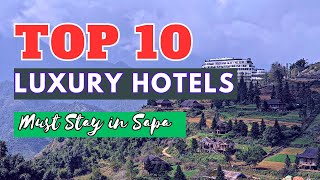 Top 10 Luxury Hotels to Stay in Sapa Vietnam [upl. by Noynek]