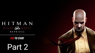 hitman blood money reprisal part 2  mobile  android game  interesting gameplay live  MRVPLAYS0 [upl. by Asehr323]