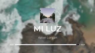 MI LUZ  Kelvin Longart Audio Official [upl. by Anaicilef590]