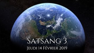 SATSANG 3  14 FÉVRIER 2019 [upl. by Baudin]