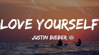 Justin Bieber  Love Yourself Lyrics  Mix [upl. by Airrat]