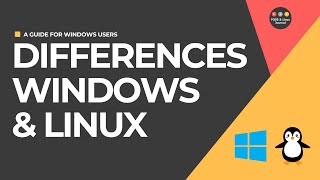 Differences Between Windows and Linux – A Guide for Windows Users [upl. by Craven]