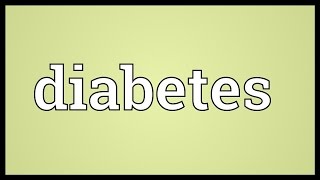 Diabetes Meaning [upl. by Lyret]