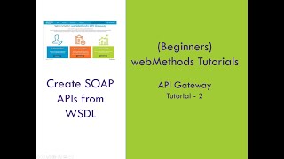 2  SoftwareAG webMethods API Gateway Tutorial  Building SOAP APIs from WSDL [upl. by Amilas490]