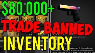 CS GO  80000 Trade BANNED Inventory Showcase [upl. by Aytida489]