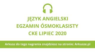 Egzamin ósmoklasisty 2020 termin dodatkowy język angielski nagranie [upl. by Rye394]