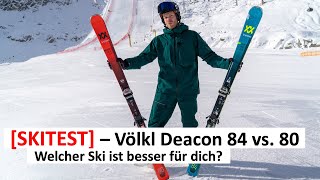 SKITEST Völkl Deacon 84 vs 80  welcher Ski ist besser für dich [upl. by Scholem495]