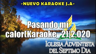 Pasando mi calorKaraoke22020 [upl. by Ydnem]