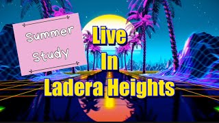 Live In Ladera Heights Summer Study [upl. by Arly]