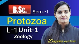 BSc Semester1  L 1 Unit1 SectionA General Characters of Protozoa  Deepika Mam bsc [upl. by Bohlin]