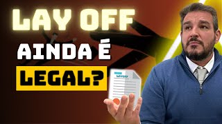 LAY OFF AINDA É LEGAL [upl. by Narej]