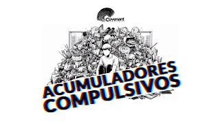 Acumuladores Compulsivos  Camilo González  Iglesia Covenant [upl. by Adamski869]