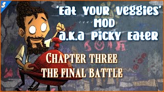 Warly is a Picky Eater Eat your Veggies MOD Part 3 [upl. by Annerb]