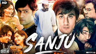 Sanju Full Movie  Ranbir Kapoor  Sonam Kapoor  Vicky Kaushal  Paresh Rawal  Review amp Facts [upl. by Ocko]