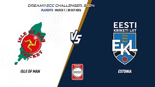 Playoffs Match 1  IOM vs EST  Highlights  ECC24 Challenger  30 Sep 2024  ECC24034 [upl. by Ania]