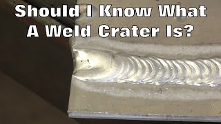 What Is A Weld Crater [upl. by Piotr]