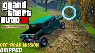 GTA 3 The Definitive Edition Walkthrough  OffRoad Mission  Gripped [upl. by Nealy]