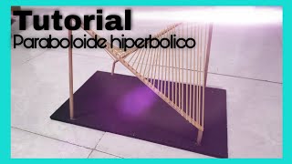 TUTORIAL Maqueta de Paraboloide Hiperbolico fácil y barata Arquitectura [upl. by Granthem]