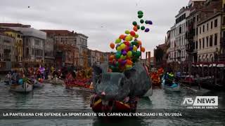 LA PANTEGANA CHE DIFENDE LA SPONTANEITA’ DEL CARNEVALE VENEZIANO  10012024 [upl. by Suiramed182]