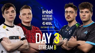 IEM Katowice  Day 3  Stream B  FULL SHOW [upl. by Cash]