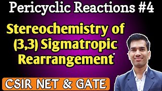 Stereochemistry of 33 Sigmatropic Rearrangement  Pericyclic Reactions for CSIR NET [upl. by Cutcliffe]