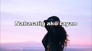 NAKASALIG AKO TAYAN  SURAINA  LYRICS [upl. by Croft]