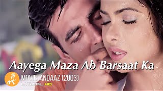 Aayega Maza Ab Barsaat Ka Andaaz  Akshay Kumar  Priyanka Chopra  Lara Dutta  Romantic Hindi HD [upl. by Einnoc939]