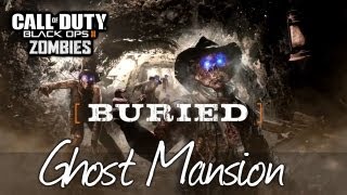 How to get to Ghost Mansion  Black Ops 2 Zombies Buried [upl. by Eloc]