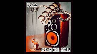 Speak the Rebel  Selah Prod Promotheus [upl. by Marcelo]