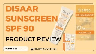 DISAAR SUNSCREEN SPF 90 PRODUCT REVIEW  Timimay Vlogs [upl. by Astred325]