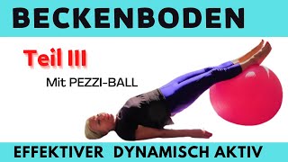 Beckenbodentraining effektiver 3 PezziBall dynamisch aktiv Kraftvoller amp flexibler Beckenboden [upl. by Akimak894]