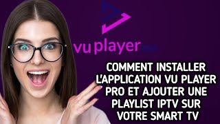 Comment installertélécharger lapplication Vu Player Pro et ajouter une liste de lecture IPTV [upl. by Agee]